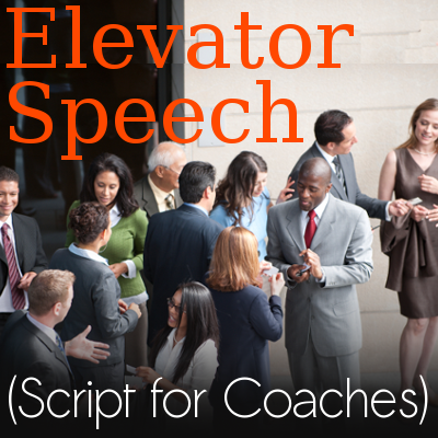 Elevator Speech (Script for Coaches)